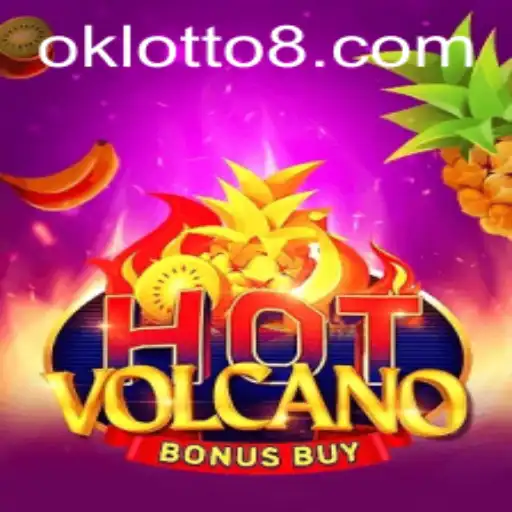 Exploring the Thrills of HotVolcanoBonusBuy in the Context of Ok Lotto