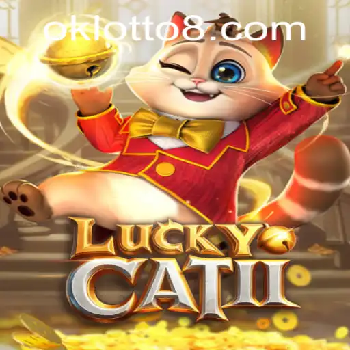 Exploring the Excitement of LuckyCatII and Ok Lotto