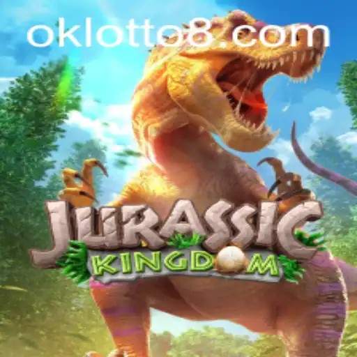 Exploring the Thrilling Venture of JurassicKingdom and Ok Lotto