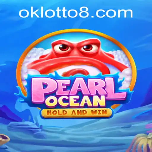 PearlOcean's Newest Adventure: Dive into the World of Ok Lotto